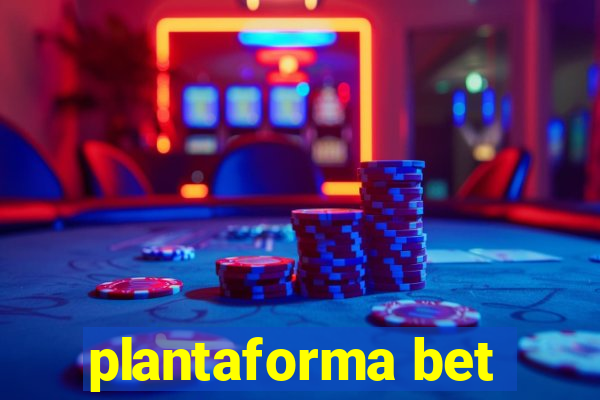 plantaforma bet